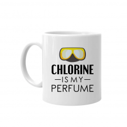 Chlorine is my perfume - kubek z nadrukiem