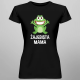 Żajebista Mama - damska koszulka z nadrukiem