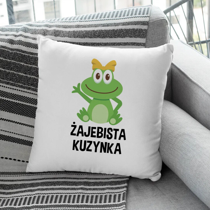 Żajebista Kuzynka - poduszka z nadrukiem