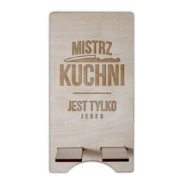 Mistrz kuchni jest tylko jeden - podstawka na telefon z grawerem