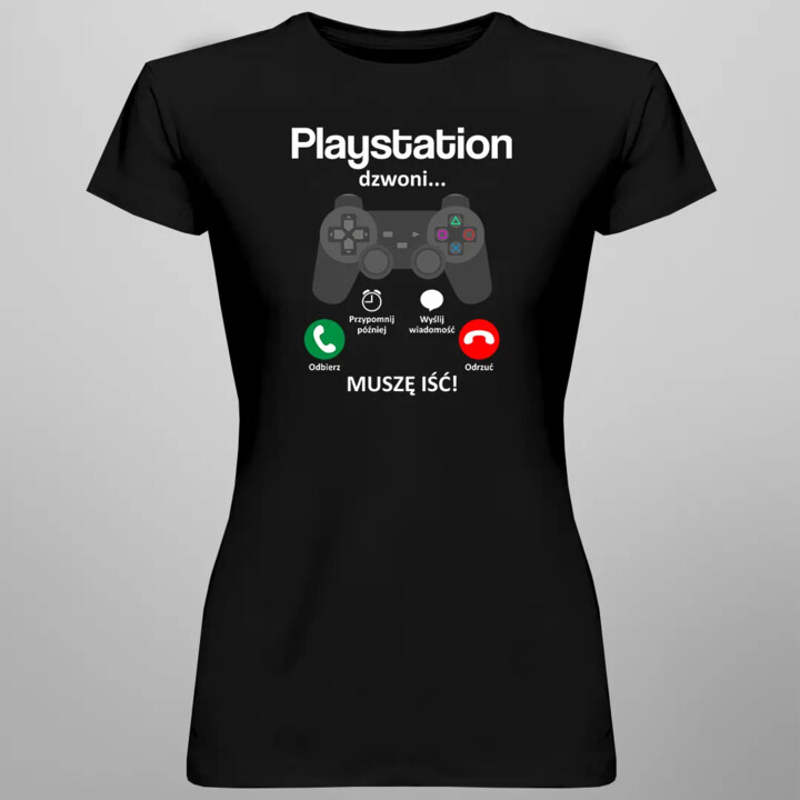 Playstation dzwoni, muszę iść - damska z nadrukiem
