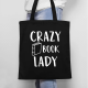 Crazy book lady - torba z nadrukiem