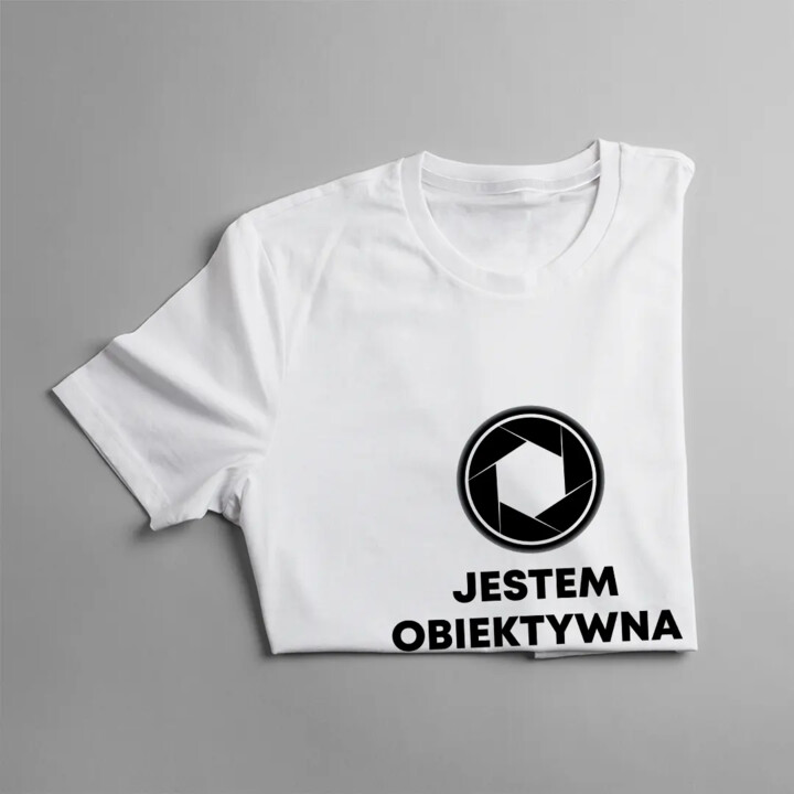 Jestem obiektywna - damska koszulka na prezent dla fotografa