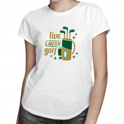 Live, laugh, golf - damska koszulka na prezent dla golfistki