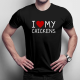 I love my chickens - męska koszulka na prezent dla hodowcy kur