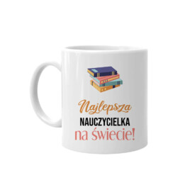 Najlepsza nauczycielka historii na świecie - kubek na prezent dla nauczycielki