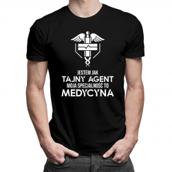 Jestem jak tajny agent, moja specjalność to: medycyna - męska koszulka na prezent dla lekarza
