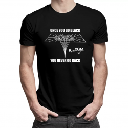 WYPRZEDAŻ - Once you go black, you never go back -  męska koszulka z nadrukiem