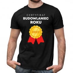 Certyfikat Budowlaniec Roku 2022 - męska koszulka na prezent dla budowlańca