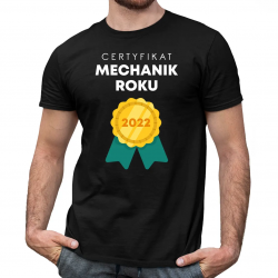 Certyfikat Mechanik Roku 2022 - męska koszulka na prezent dla mechanika