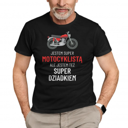 Jestem super motocyklistą, ale jestem też super dziadkiem - męska koszulka na prezent dla dziadka