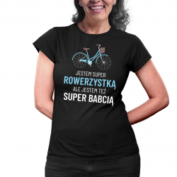 Jestem super rowerzystką, ale jestem też super babcią - damska koszulka na prezent dla babci