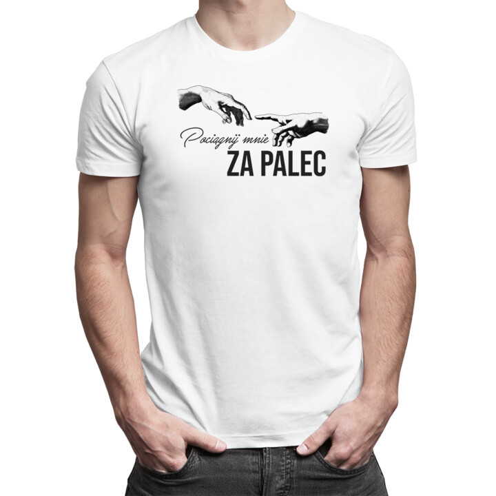 Pociągnij mnie za palec - męska koszulka na prezent