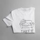 Take it easy - damska koszulka na prezent