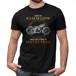 Zamiast na allekskluziw zabierz mnie w podróż na motocyklu - męska koszulka na prezent dla motocyklisty
