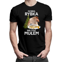 Dobra rybka, nie czuć mułem - męska koszulka na prezent