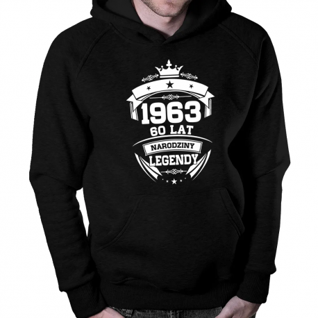 1963 Narodziny legendy 60 lat - męska bluza na prezent