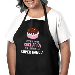 Jestem super kucharką, ale jestem też super babcią - fartuch na prezent dla babci