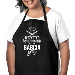 Wszystko lepiej smakuje kiedy babcia gotuje - fartuch na prezent dla babci