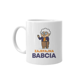 Zajefajna babcia - kubek na prezent dla babci