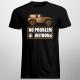 No Problem - Problem !!! - męska koszulka na prezent