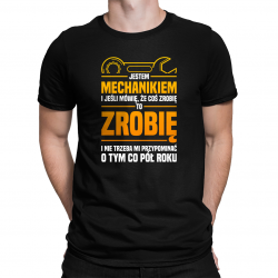 Jeśli mówię, że coś zrobię to zrobię - mechanik - męska koszulka na prezent dla mechanika
