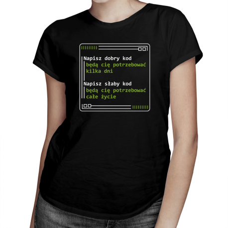 Napisz dobry kod - damska koszulka na prezent dla informatyka
