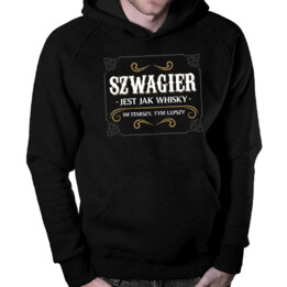 Szwagier jest jak whisky - męska bluza na prezent dla szwagra