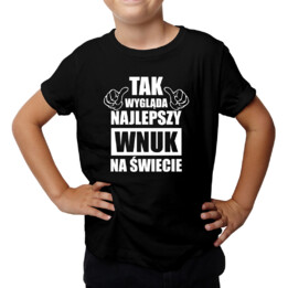 Tak wygląda najlepszy wnuk na świecie - dziecięca koszulka na prezent