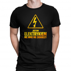 Jestem elektrykiem, nic mnie nie zaskoczy - męska koszulka na prezent dla elektryka