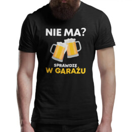 Nie ma? Sprawdzę w garażu - męska koszulka na prezent dla mechanika