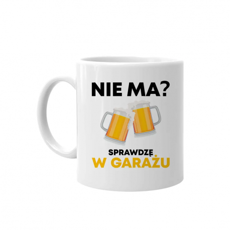 Nie ma? Sprawdzę w garażu - kubek na prezent