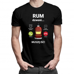 Rum dzwoni, muszę iść - męska koszulka na prezent