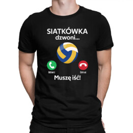 Siatkówka dzwoni, muszę iść - męska koszulka na prezent