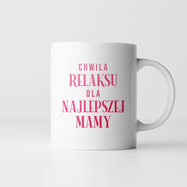 Chwila relaksu dla najlepszej mamy - kubek na prezent