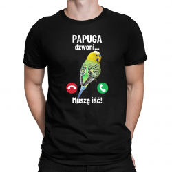Papuga dzwoni, muszę iść - męska koszulka na prezent