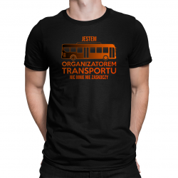 Jestem organizatorem transportu, nic mnie nie zaskoczy - męska koszulka na prezent