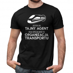 Jestem jak tajny agent, moja specjalność to: organizacja transportu - męska koszulka na prezent