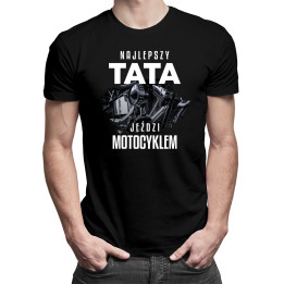 Najlepszy tata jeździ motocyklem v2 - męska koszulka na prezent dla taty