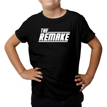 The remake - dziecięca koszulka na prezent