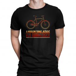 A mogłem teraz jeździć na rowerze - męska koszulka na prezent dla rowerzysty