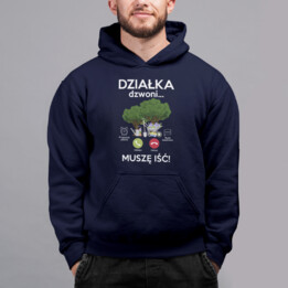Działka dzwoni, muszę iść - męska bluza na prezent