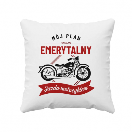 Mój plan emerytalny: jazda motocyklem - poduszka na prezent dla emeryta