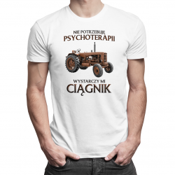 Nie potrzebuję psychoterapii, wystarczy mi ciągnik - męska koszulka na prezent dla rolnika