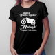 Czujesz się smutna i brzydka? - Motocykl - damska koszulka na prezent dla motocyklistki
