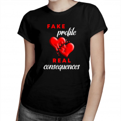 Fake profile, real consequences  - damska koszulka dla fanów serialu Fałszywy profil