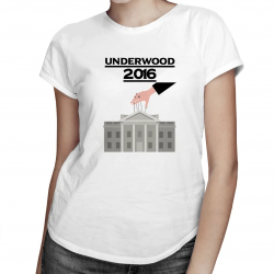 UNDERWOOD 2016 - damska koszulka dla fanów serialu House of Cards
