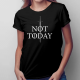 Not today - damska koszulka z motywem serialu Gra o tron