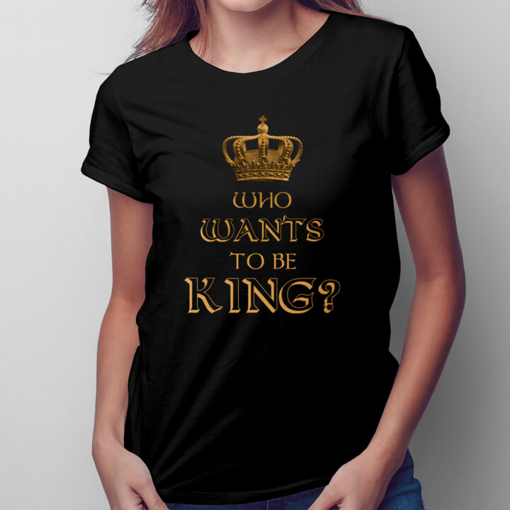 Who wants to be king? - damska koszulka dla fanów serialu Wikingowie