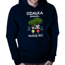 Działka dzwoni, muszę iść - męska bluza na prezent